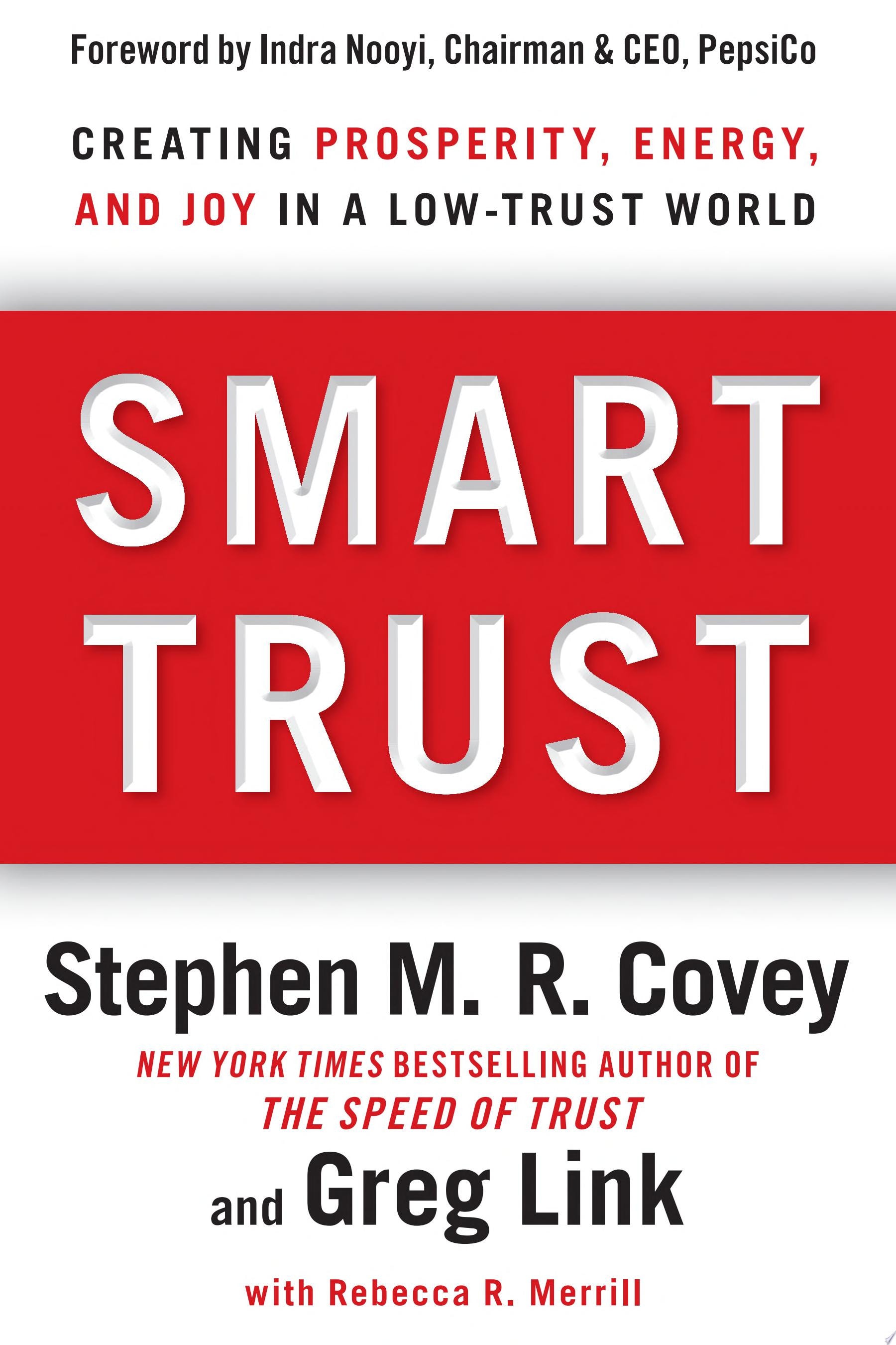 Smart Trust Creating Prosperity, Energy, and Joy in a Low-Trust World