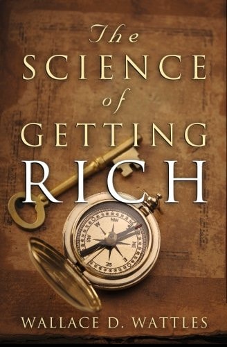 The Science Of Getting Rich: The Original Guide to Manifesting Wealth Through the Secret Law of Attraction