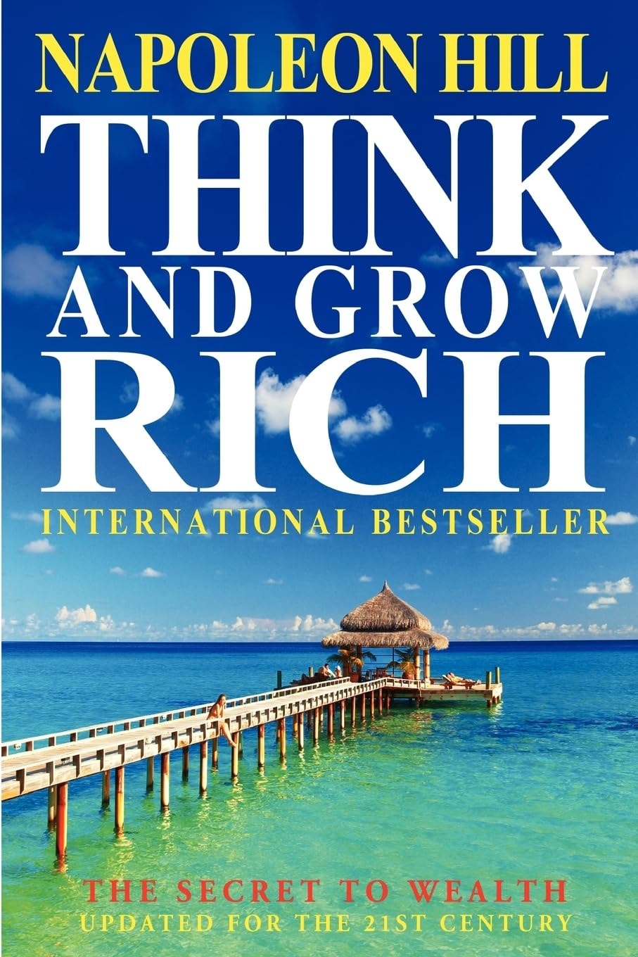 Think And Grow Rich The Secret To Wealth Updated For The 21St Century