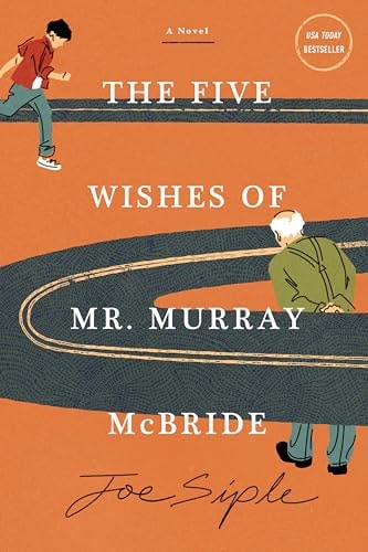 The Five Wishes of Mr. Murray Mcbride A Novel
