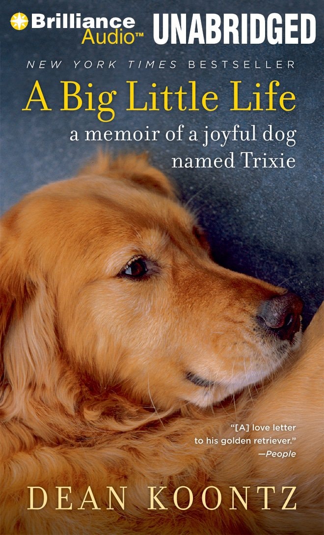 A Big Little Life: A Memoir of a Joyful Dog Named Trixie