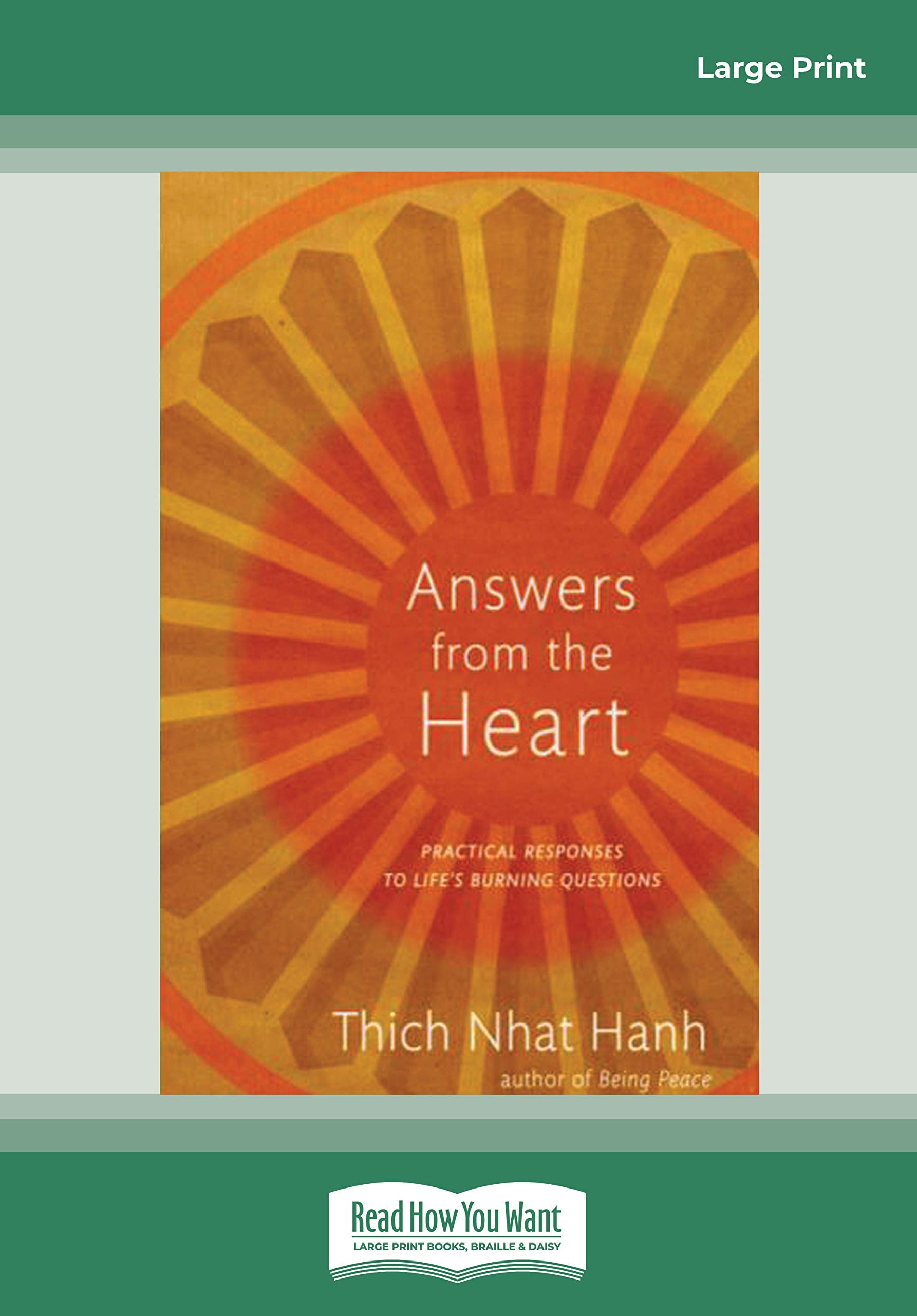 Answers from the Heart Practical Responses to Life's Burning Questions