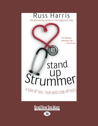 Stand Up Strummer: A Tale of Sex, Love and Side-Effects