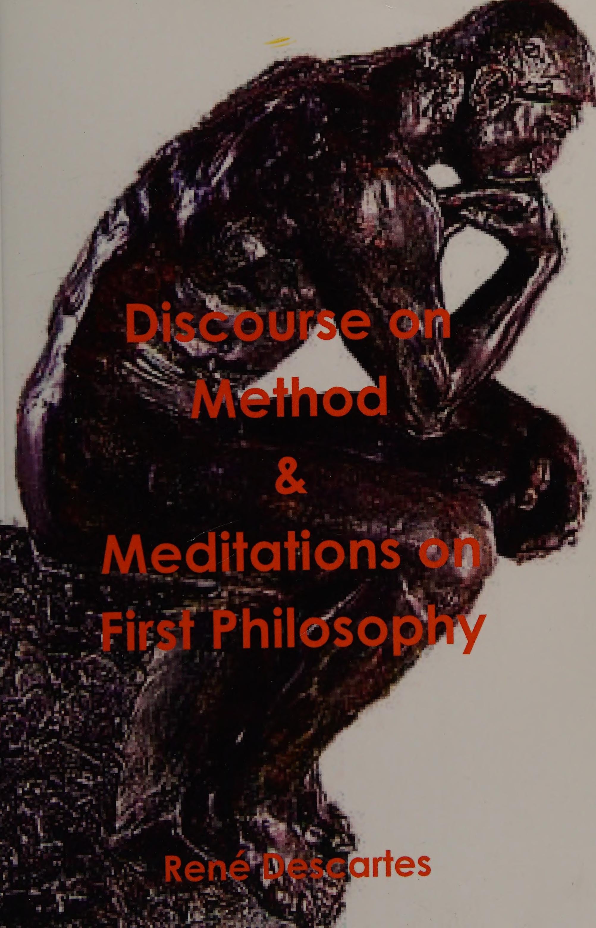 Discourse on Method and Meditations on First Philosophy