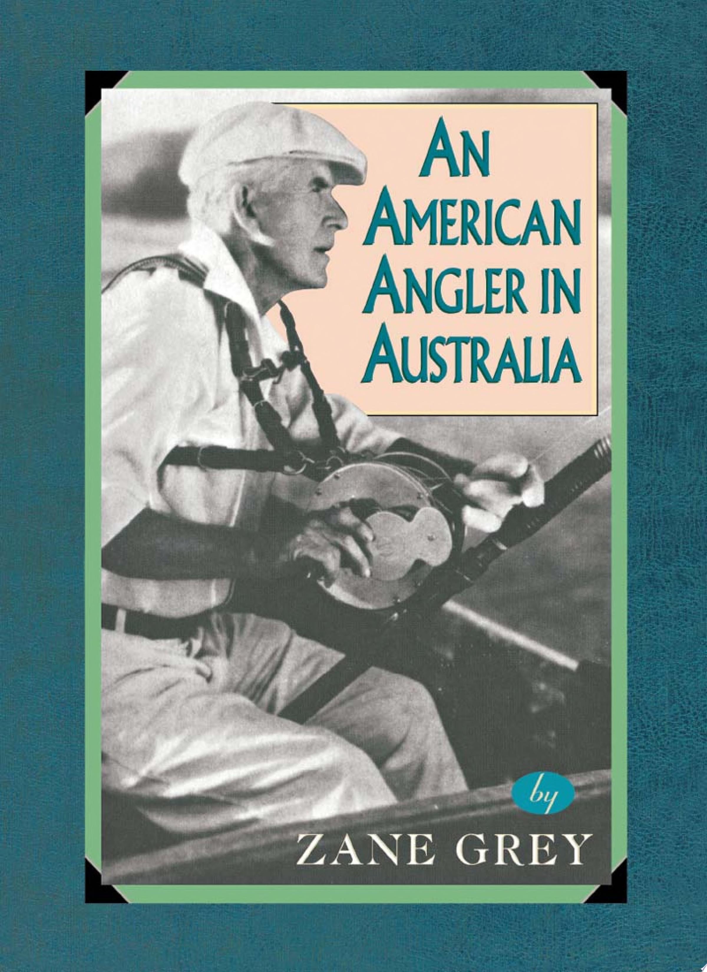 An American Angler in Australia
