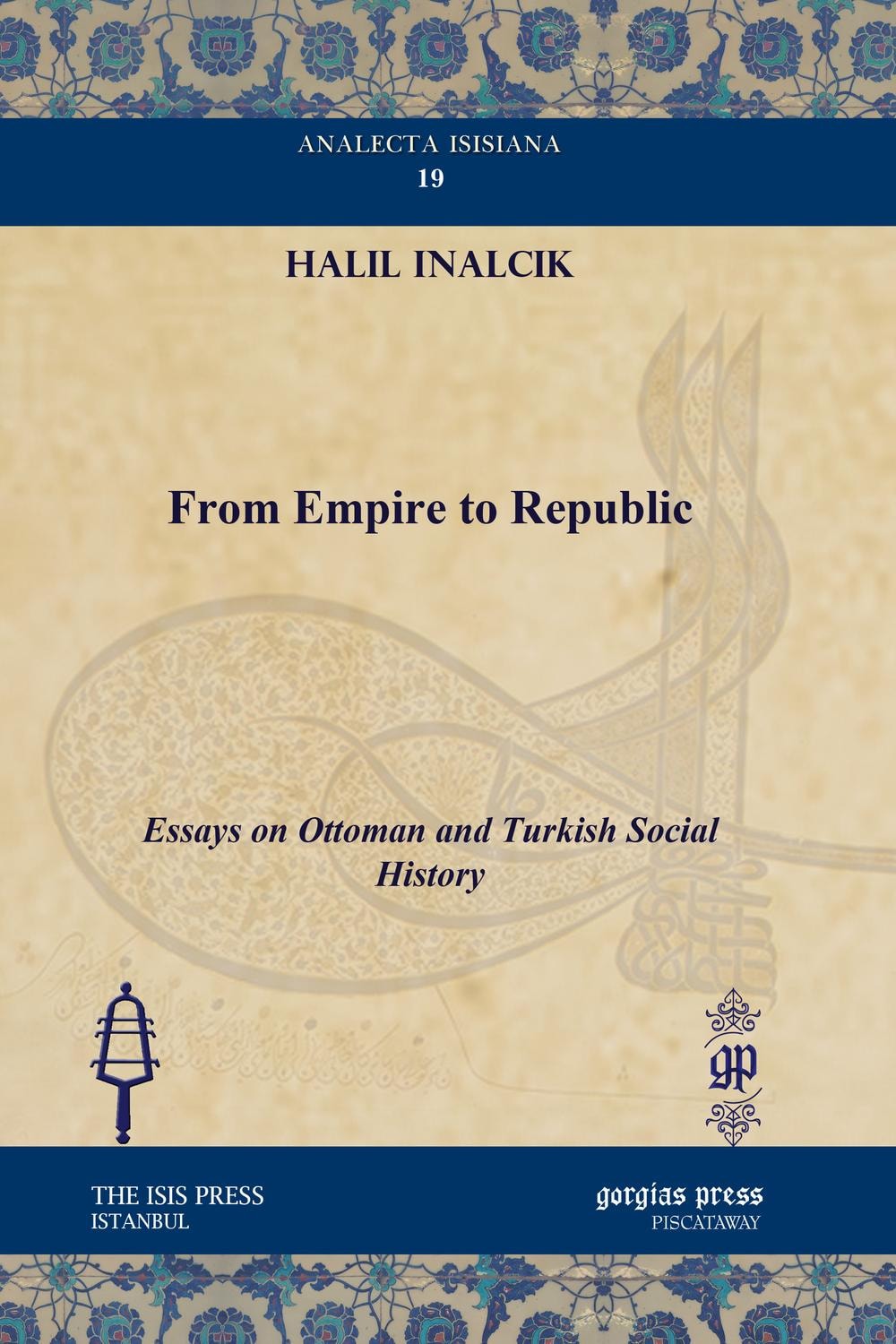 From Empire to Republic Essays on Ottoman and Turkish Social History