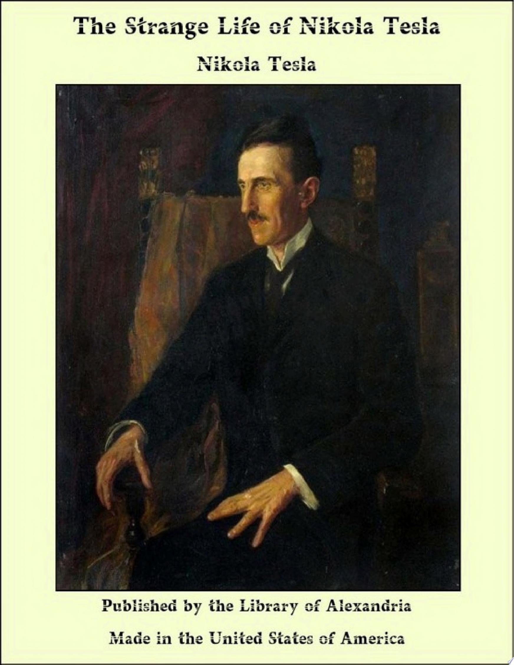 The Strange Life of Nikola Tesla