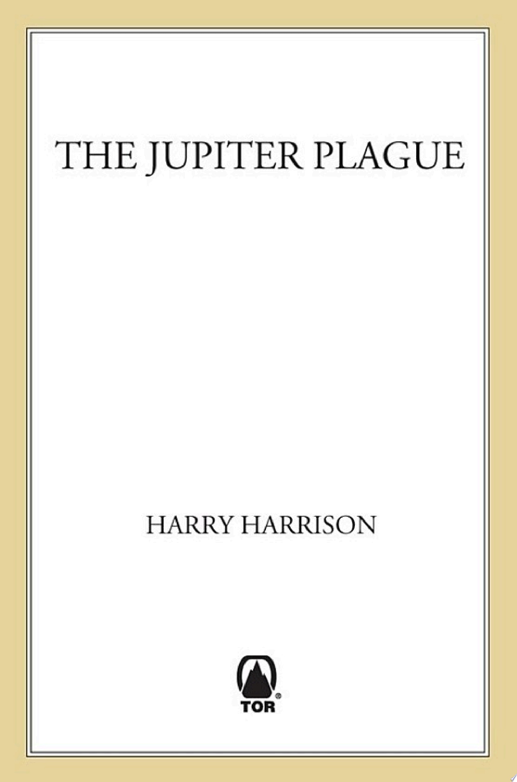 The Jupiter Plague