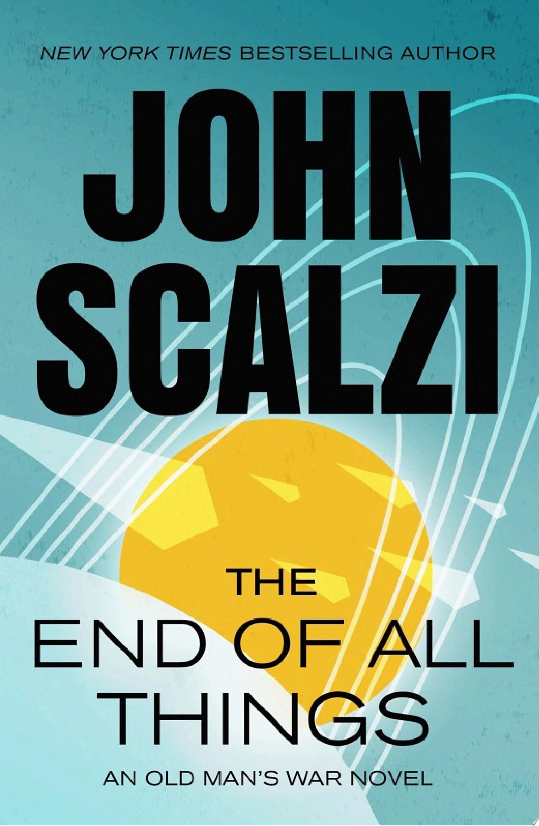The End of All Things An Old Man's War Novel