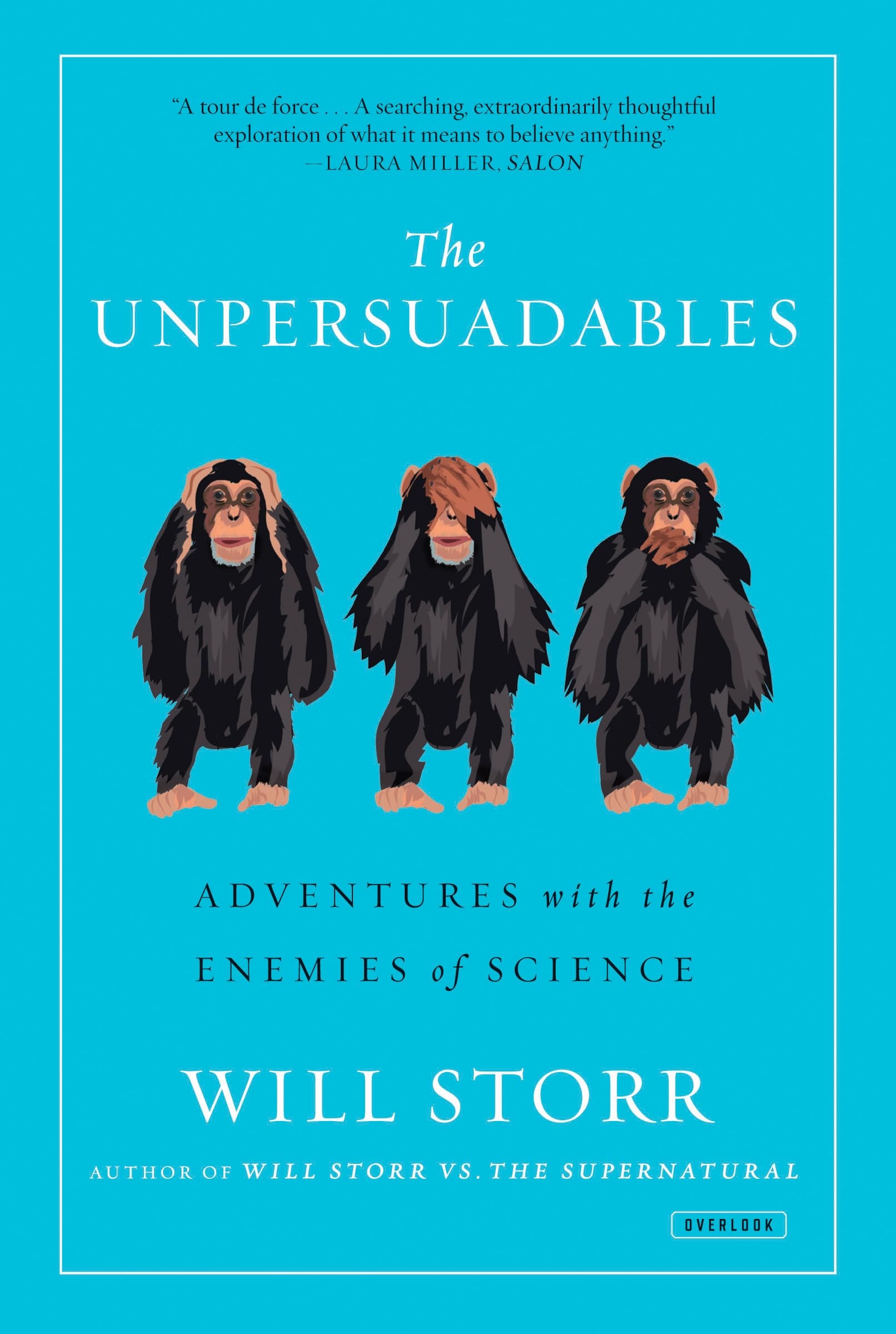 The Unpersuadables Adventures with the Enemies of Science