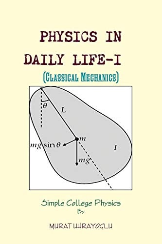 Physics in Daily Life-I (Classical Mechanics)