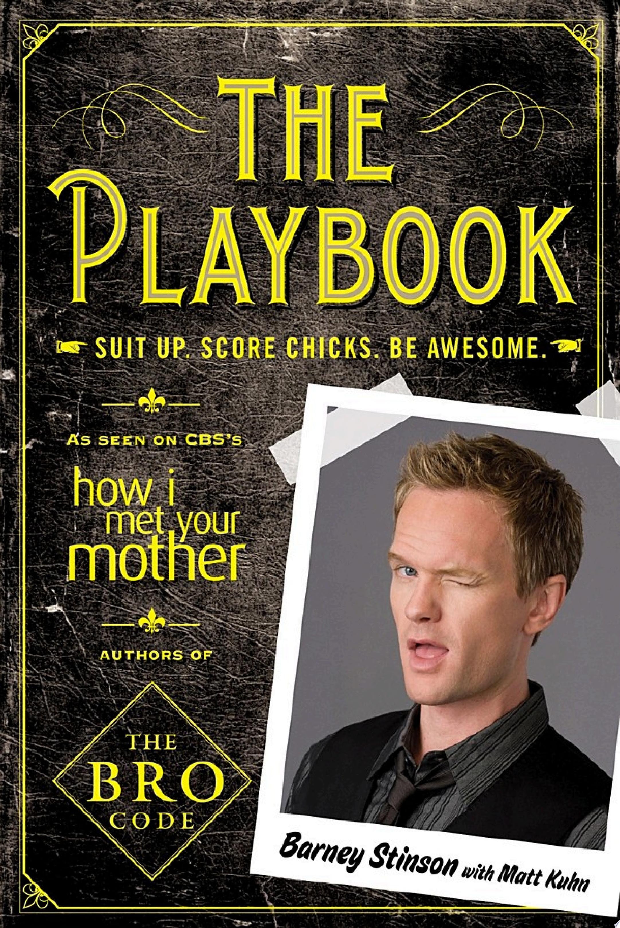 The Playbook Suit up. Score chicks. Be awesome