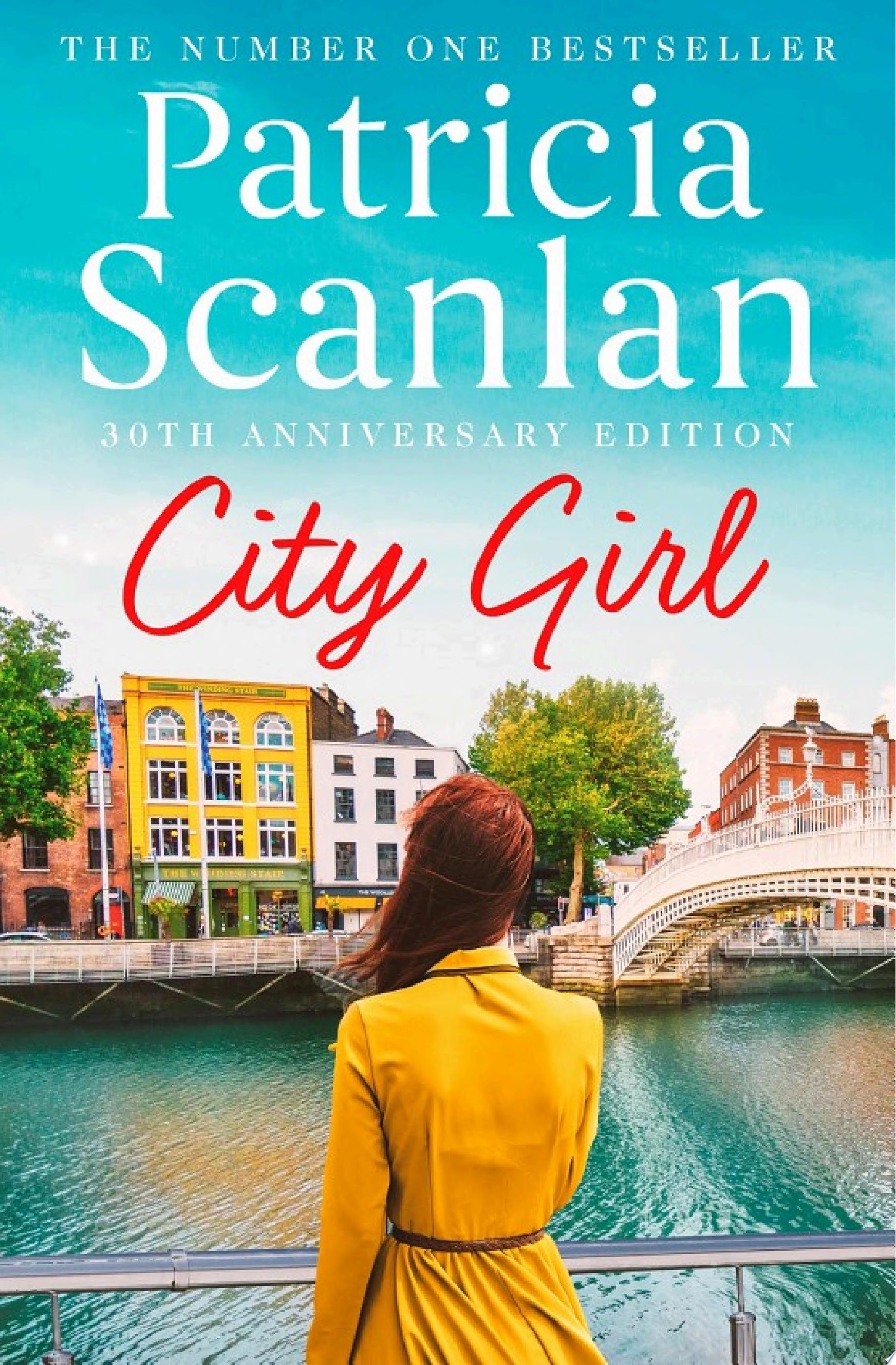 City Girl Warmth, wisdom and love on every page - if you treasured Maeve Binchy, read Patricia Scanlan