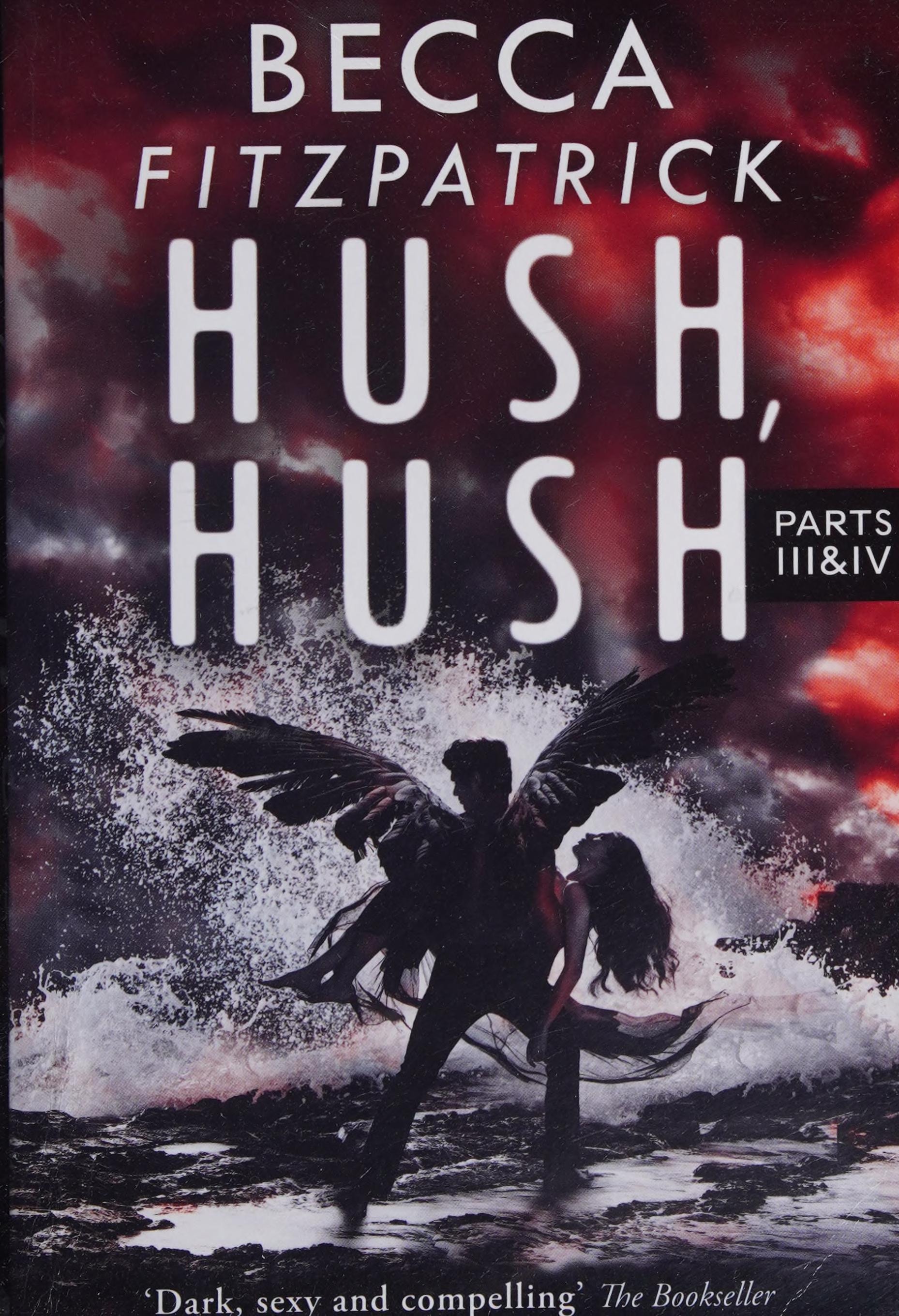 Hush, Hush Parts III & IV