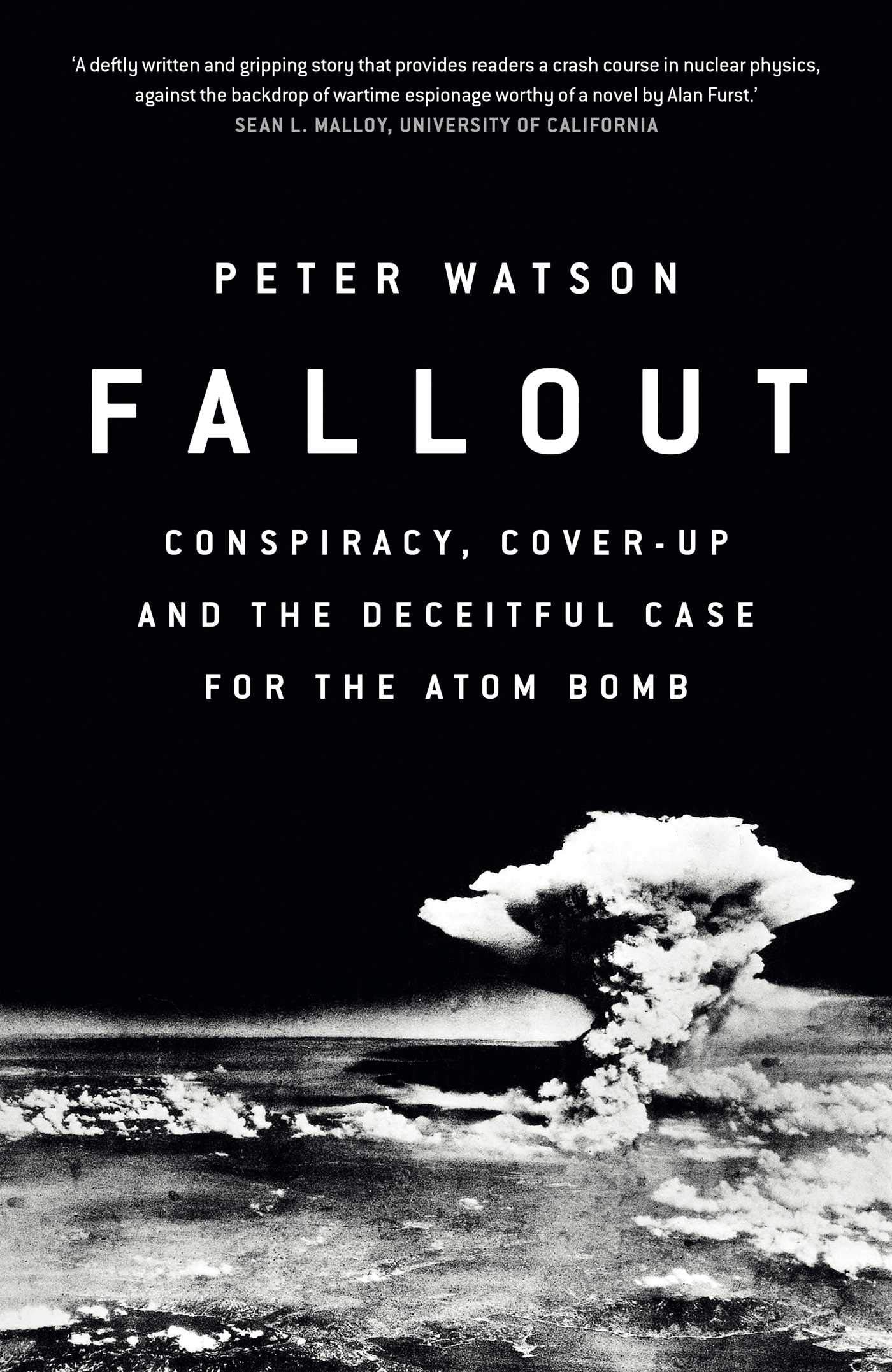 Fallout How the World Stumbled Into the Nuclear Shadow