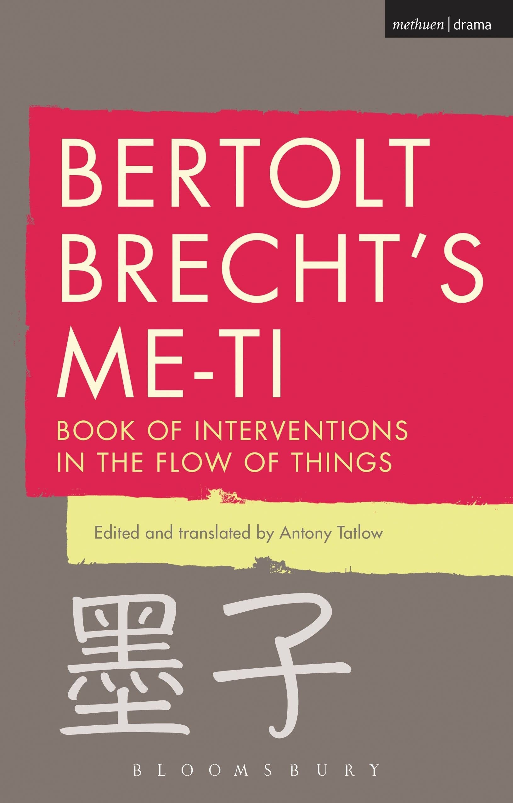 Bertolt Brecht's Me-ti Book of Interventions in the Flow of Things