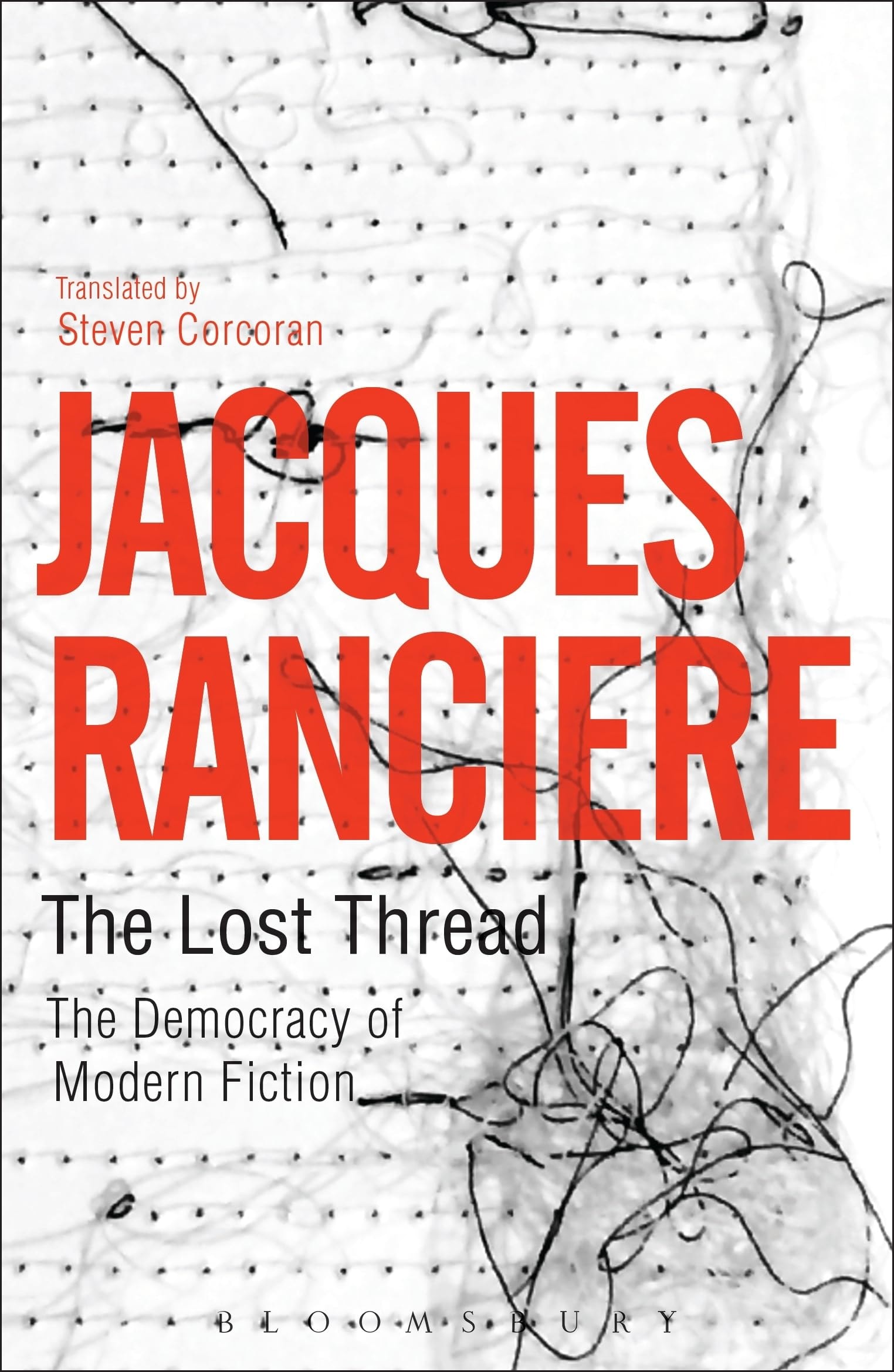 The Lost Thread The Democracy of Modern Fiction