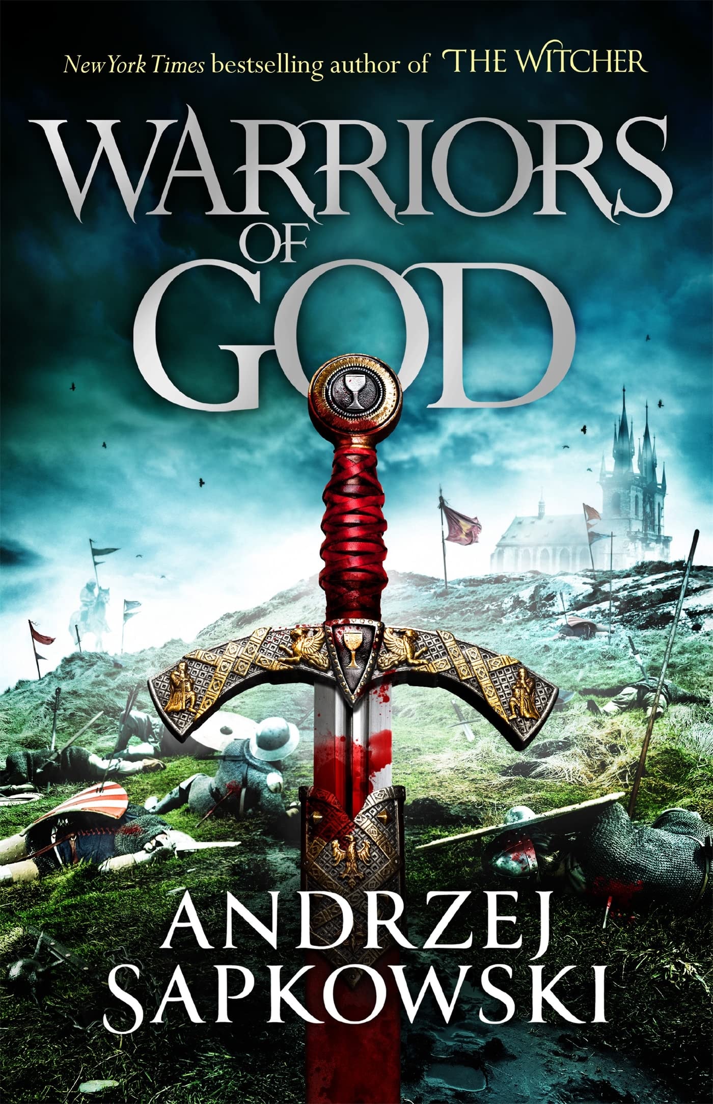 Warriors of God The Second Book in the Hussite Trilogy, from the Internationally Bestselling Author of the Witcher