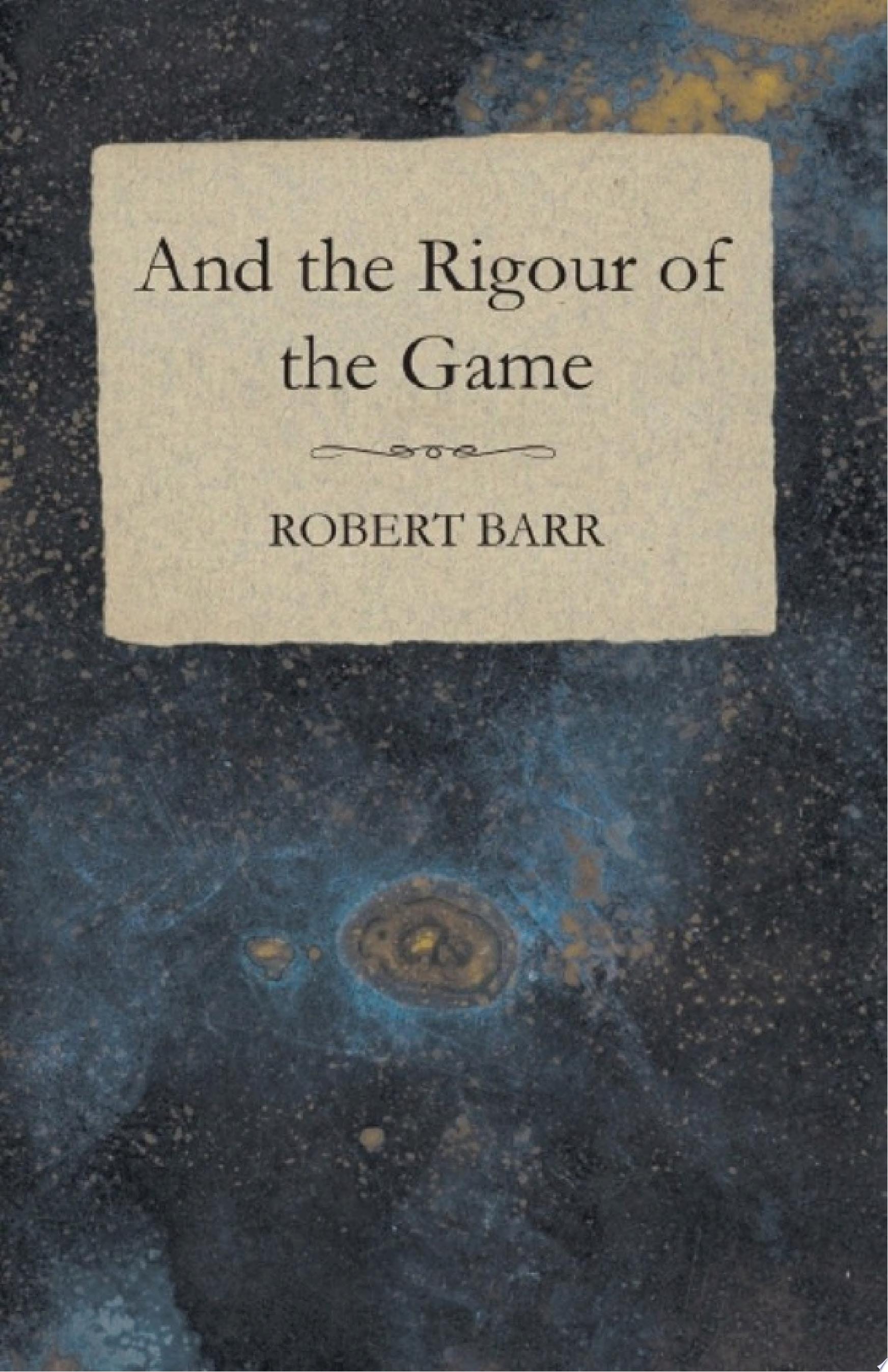 And the Rigour of the Game