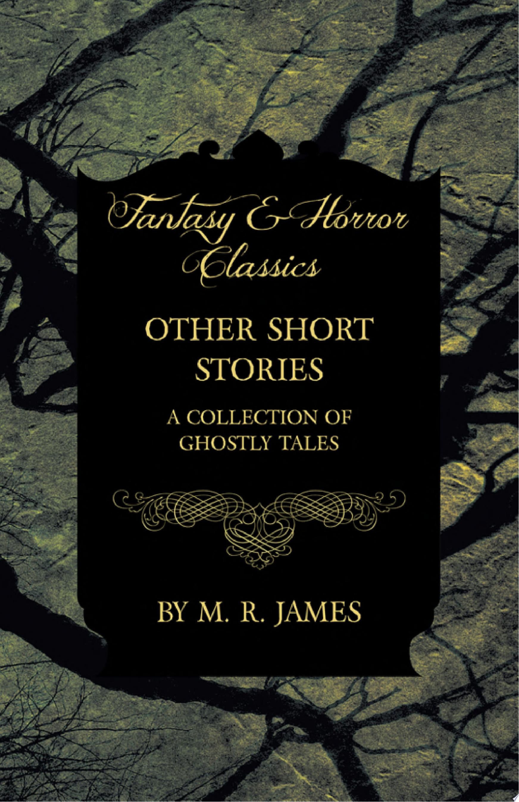 Other Short Stories - A Collection of Ghostly Tales (Fantasy and Horror Classics)