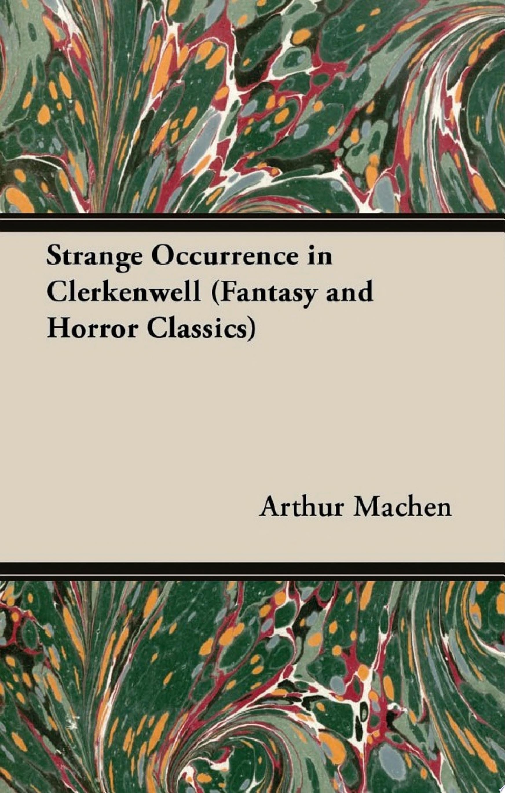 Strange Occurrence in Clerkenwell (Fantasy and Horror Classics)