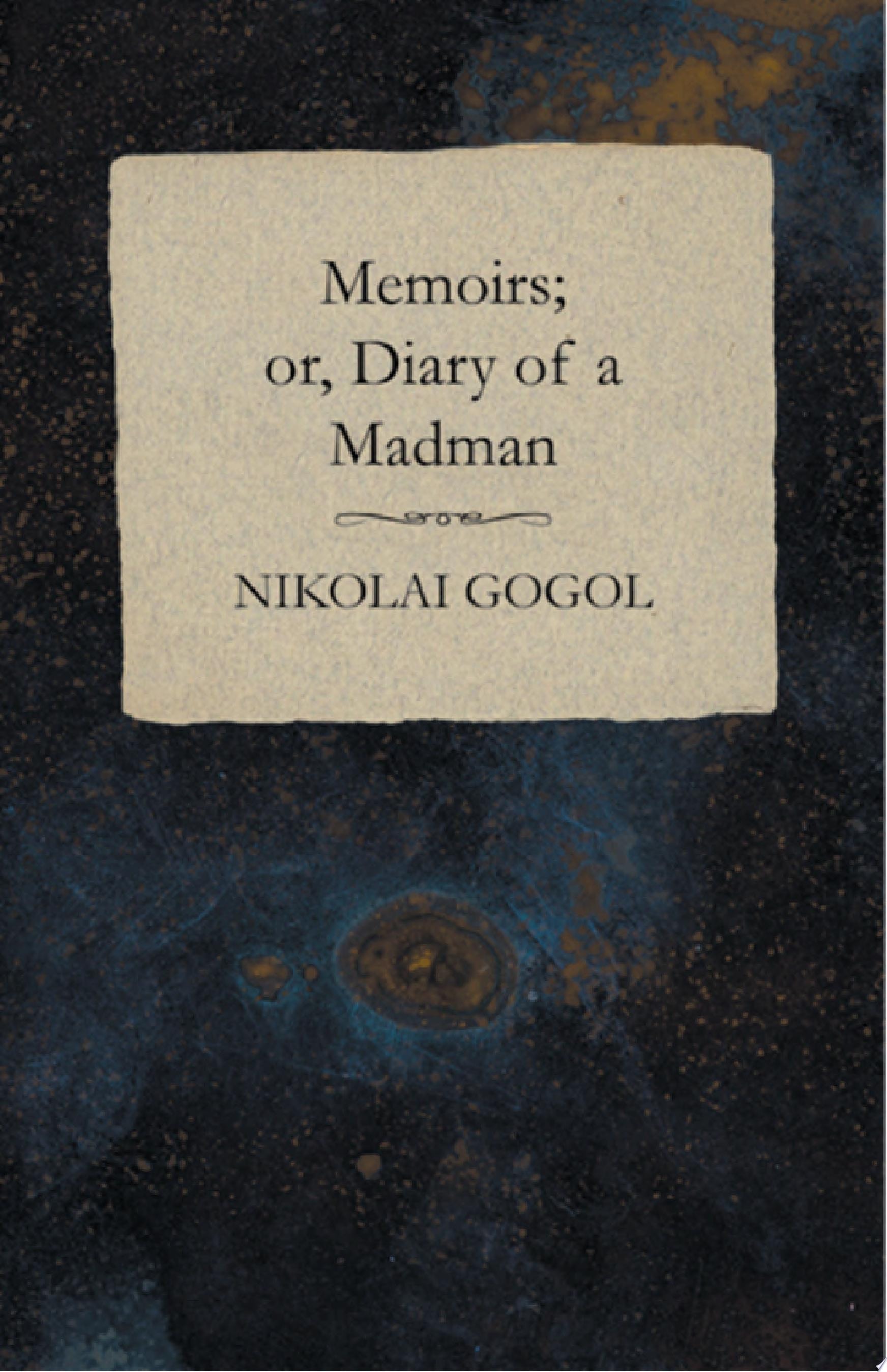 Memoirs; or, Diary of a Madman