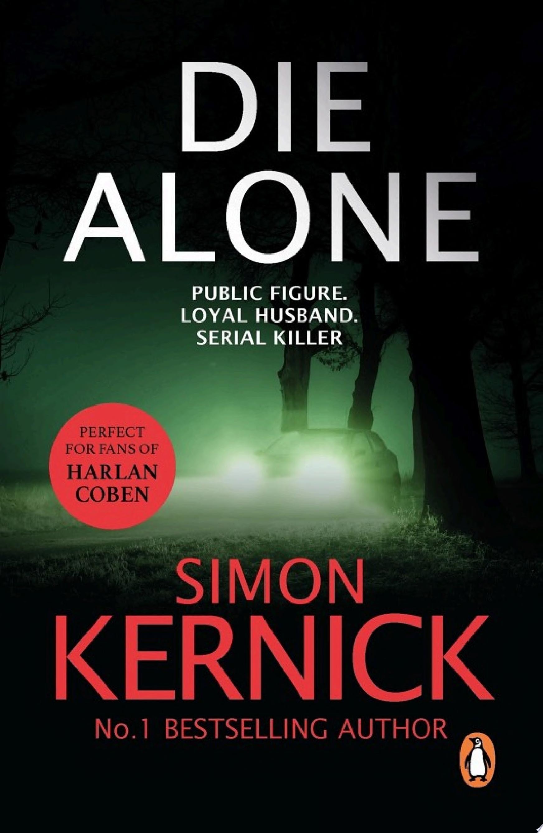 Die Alone a seriously high-octane thriller from bestselling author Simon Kernick