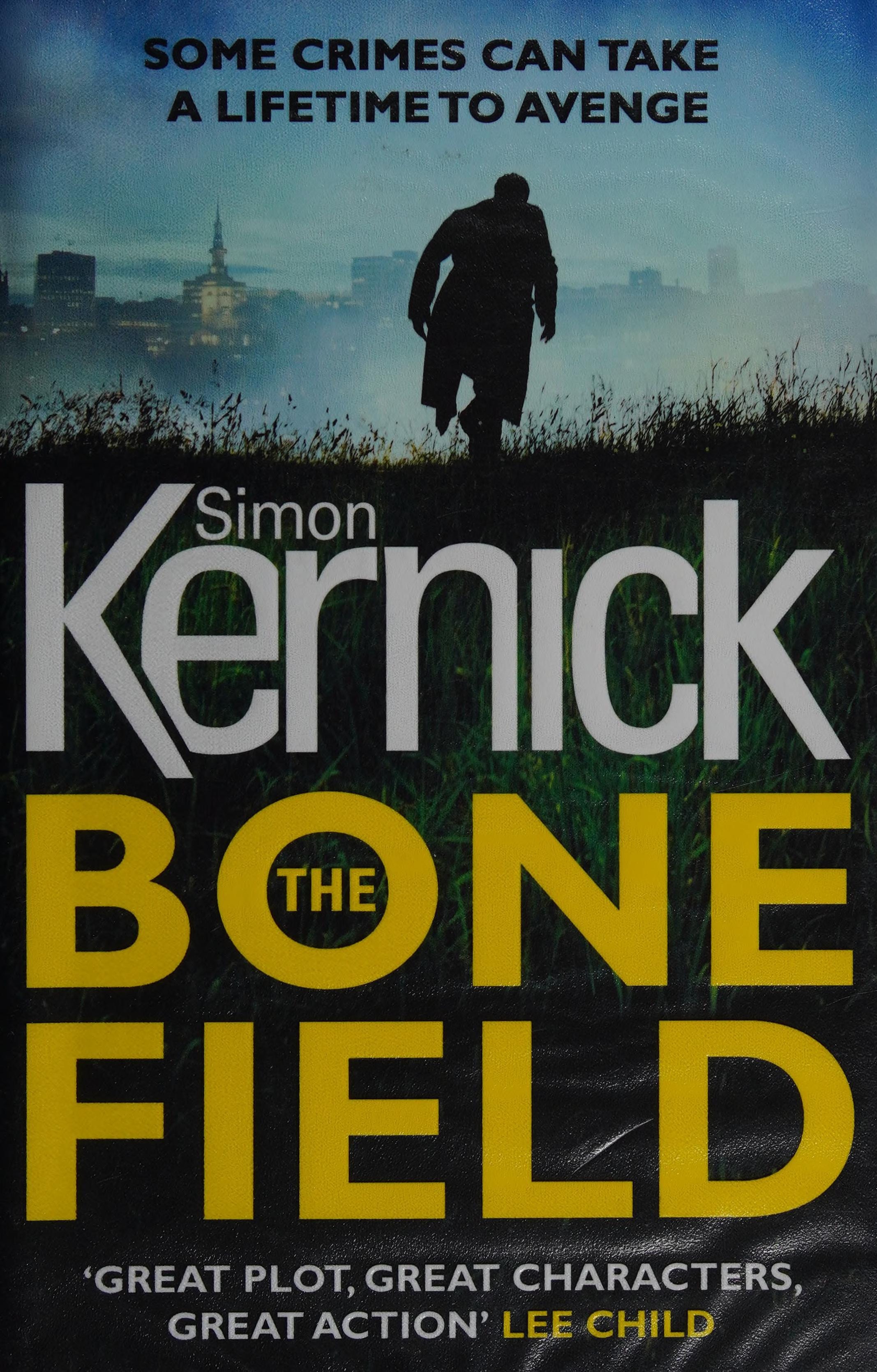 The Bone Field (The Bone Field: Book 1): a heart-pounding, white-knuckle-action ride of a thriller from bestselling author Simon Kernick