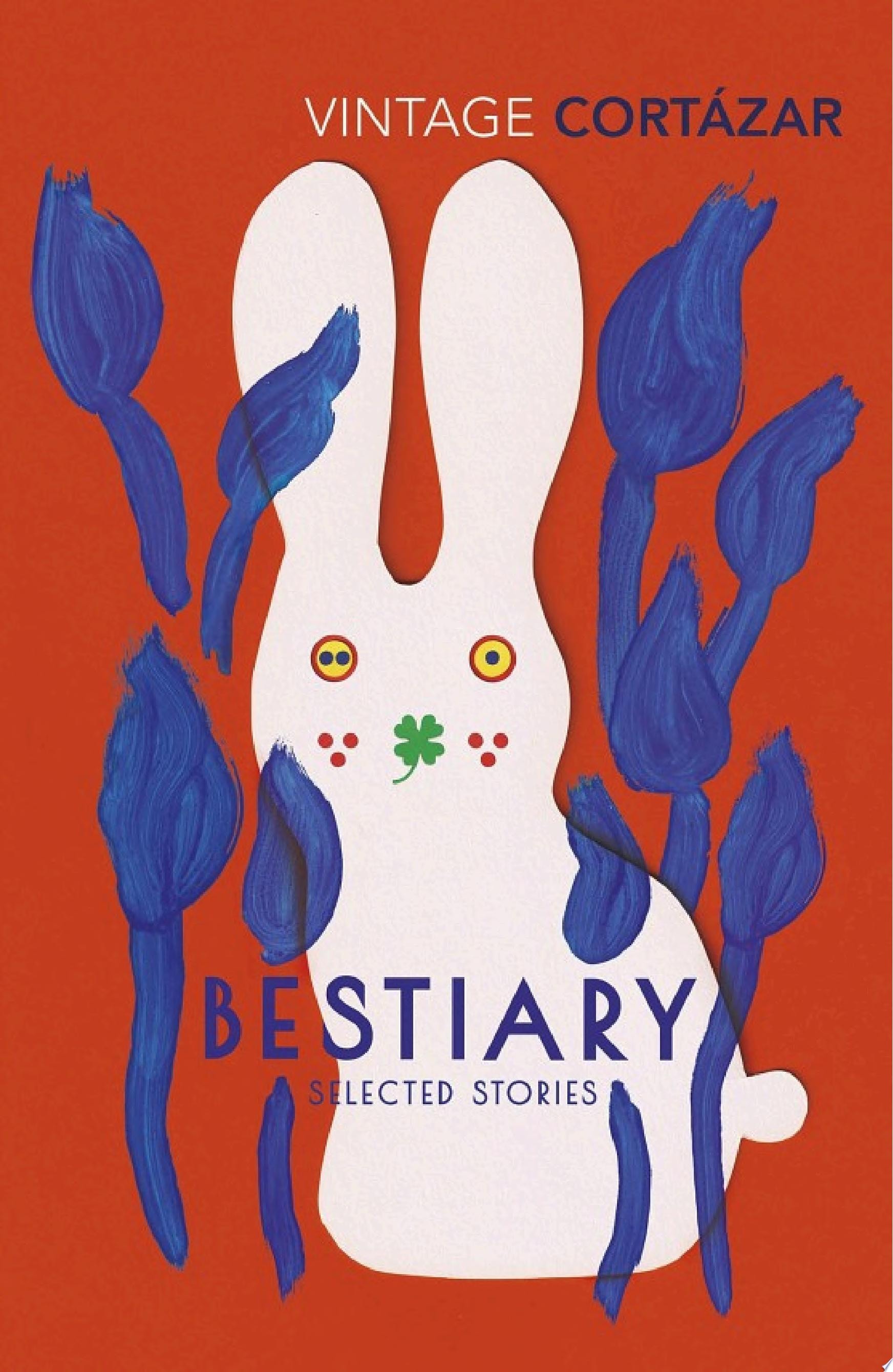 Bestiary The Selected Stories of Julio Cortázar