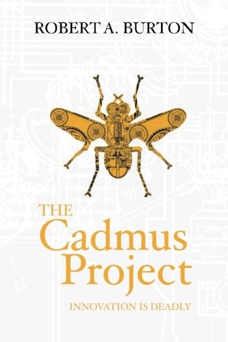 The Cadmus Project Innovation Is Deadly