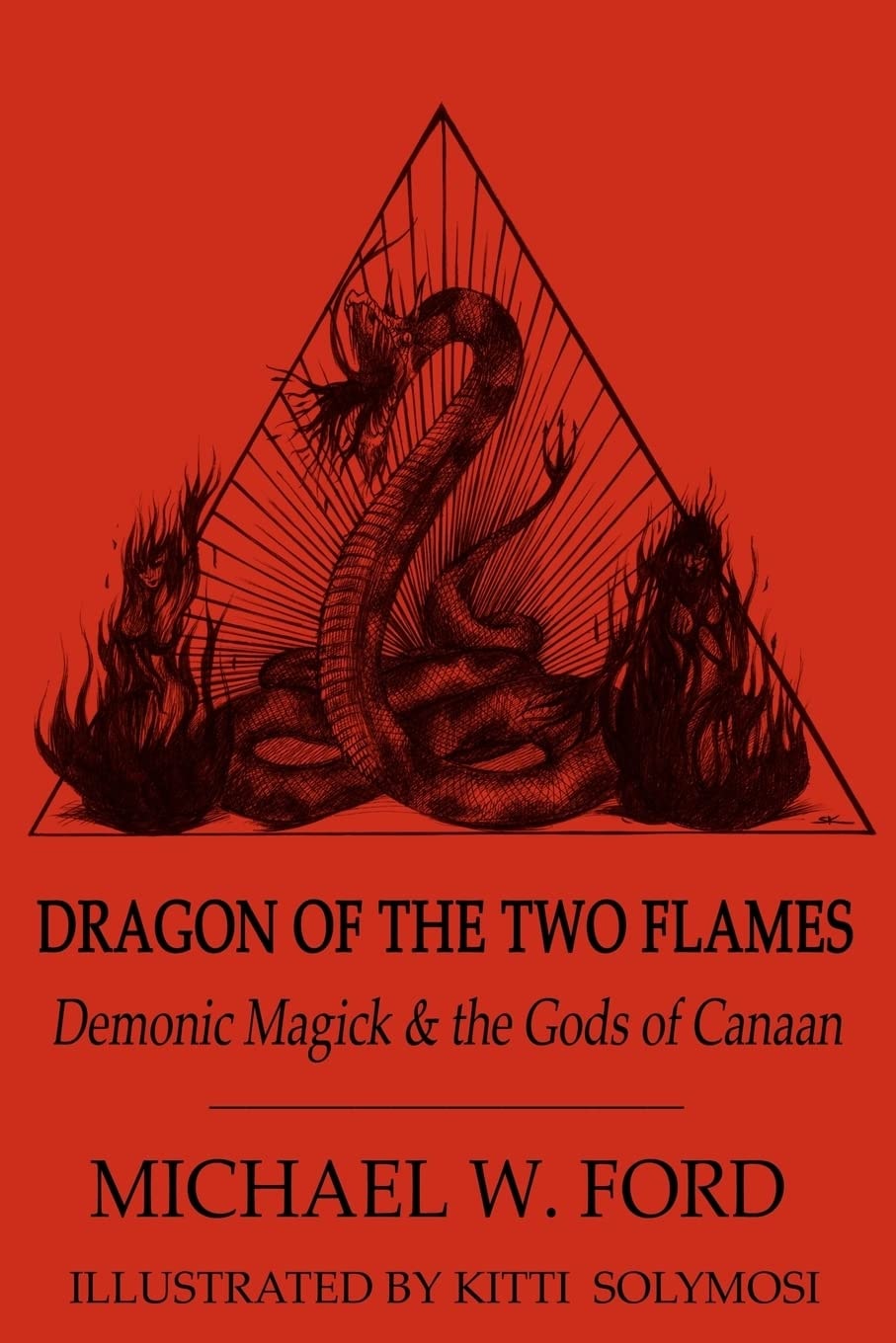 Dragon of the Two Flames Demonic Magick & the Gods of Canaan