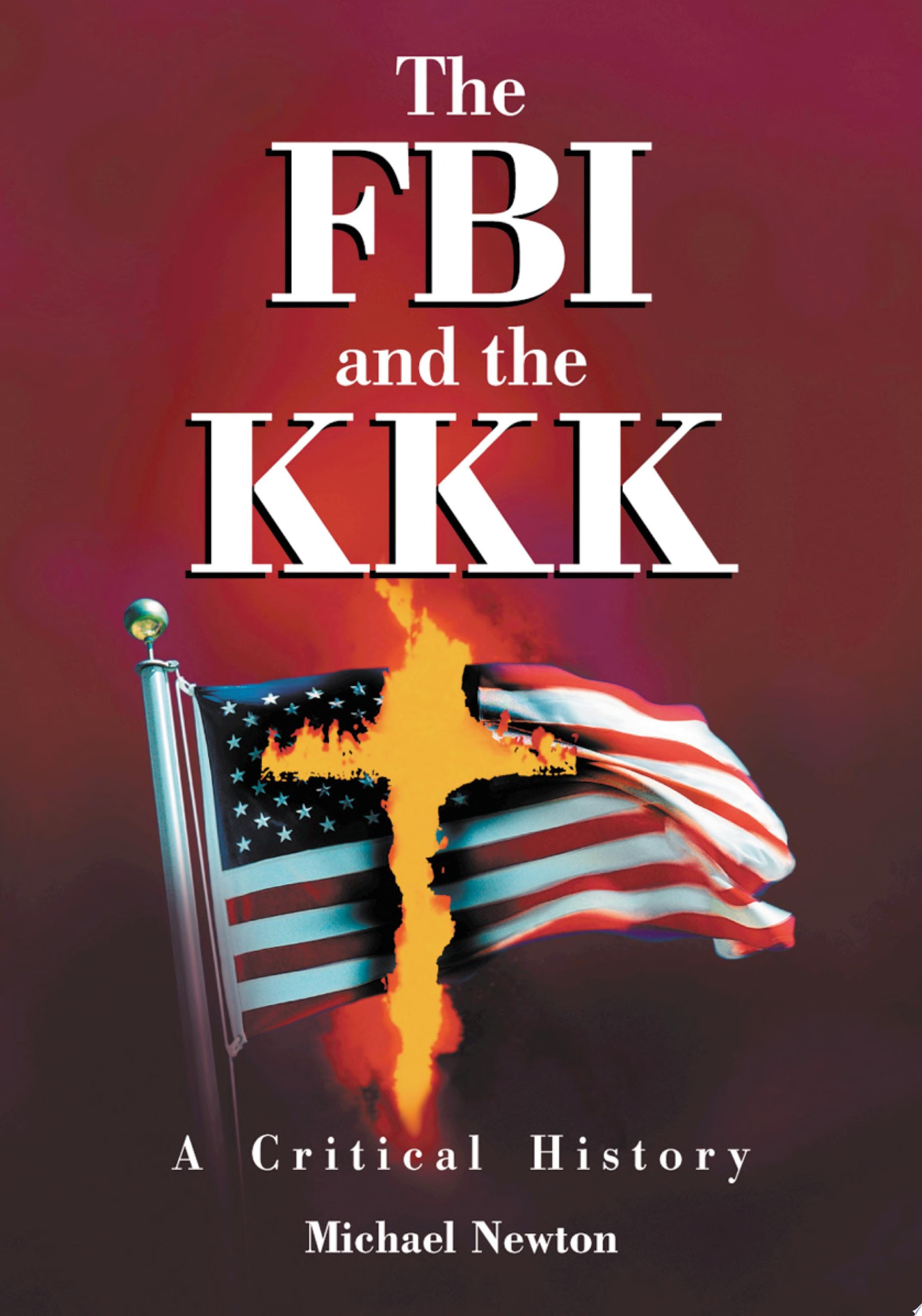 The FBI and the KKK A Critical History