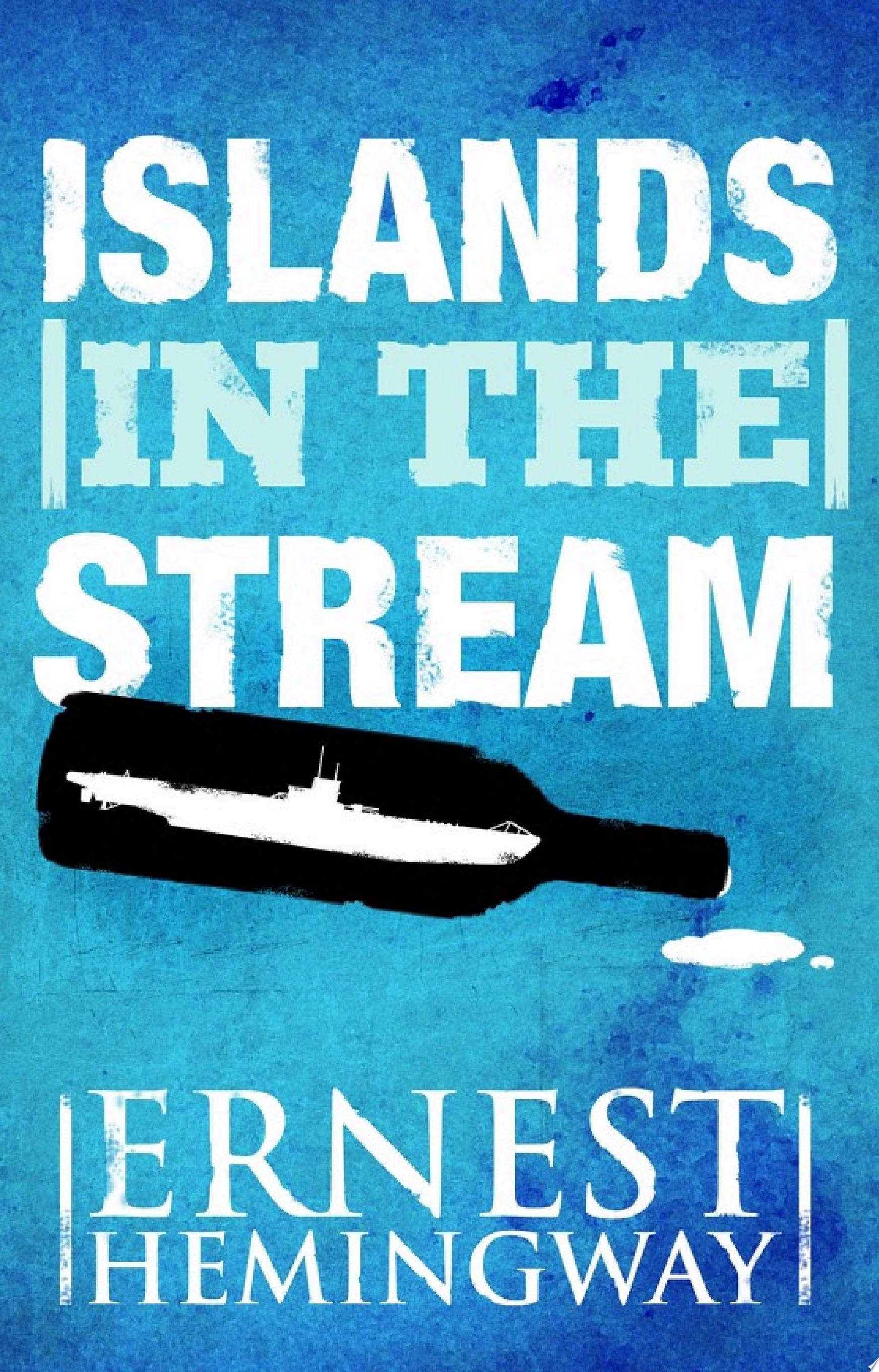 Islands in the Stream A Novel