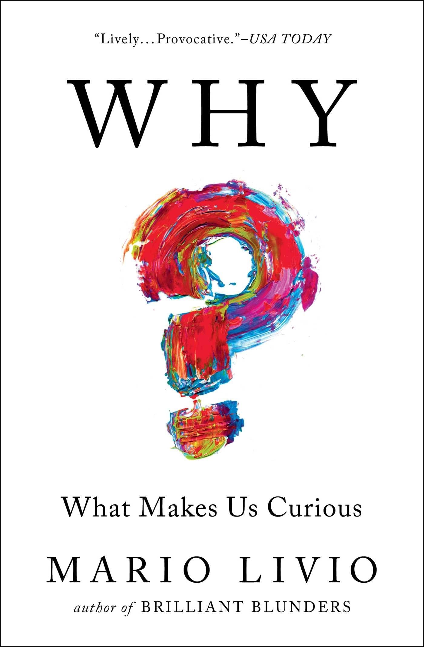 Why? What Makes Us Curious