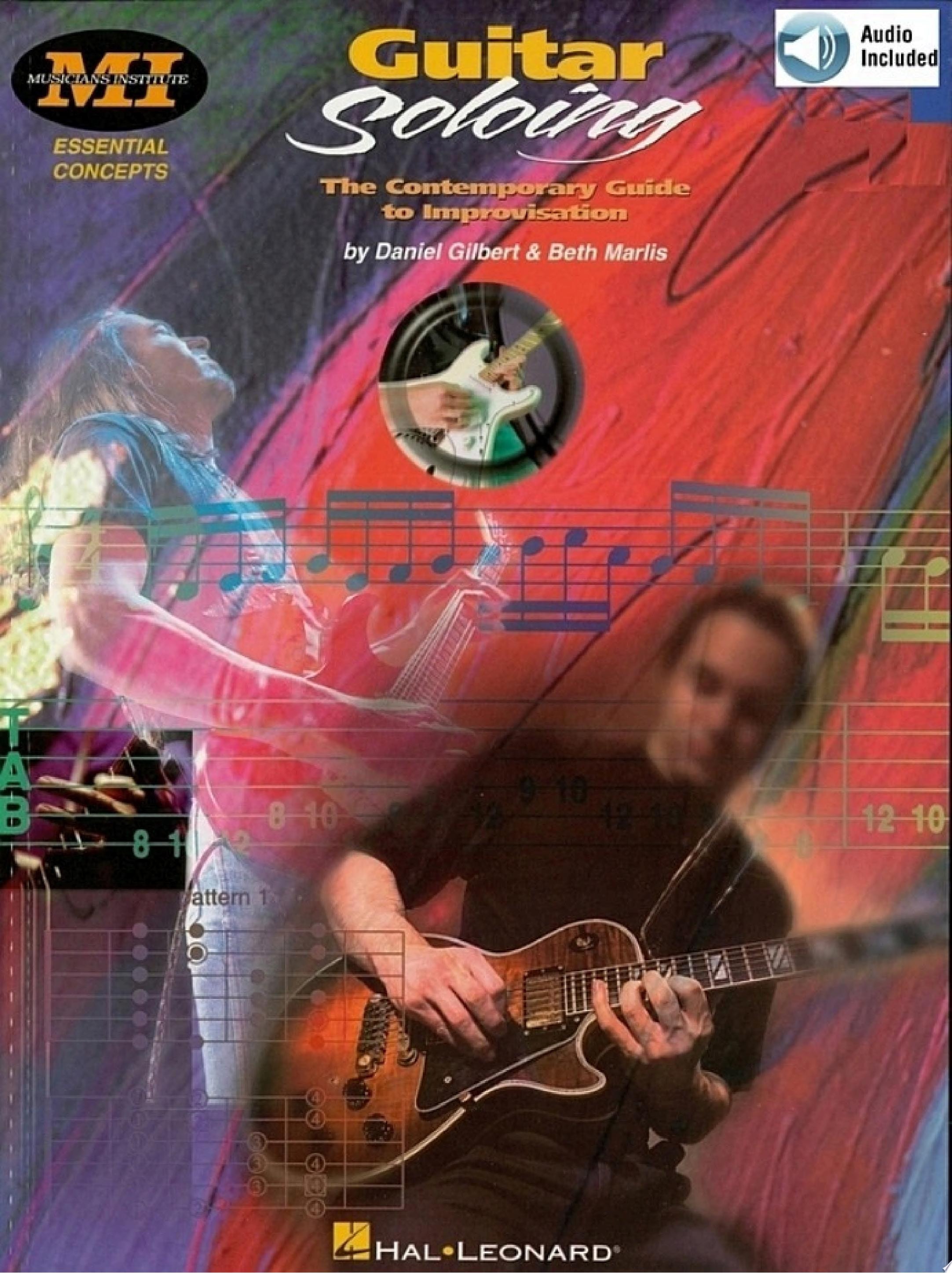 Guitar Soloing The Contemporary Guide to Improvisation