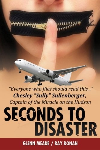 Seconds to Disaster Insider Secrets, What's Really Going on in Todays Airline Industry