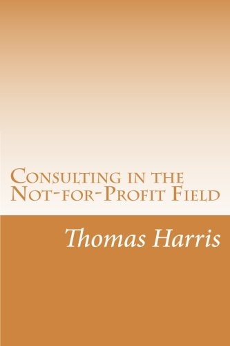 Consulting in the Not-For-Profit Field As Told to My Wife