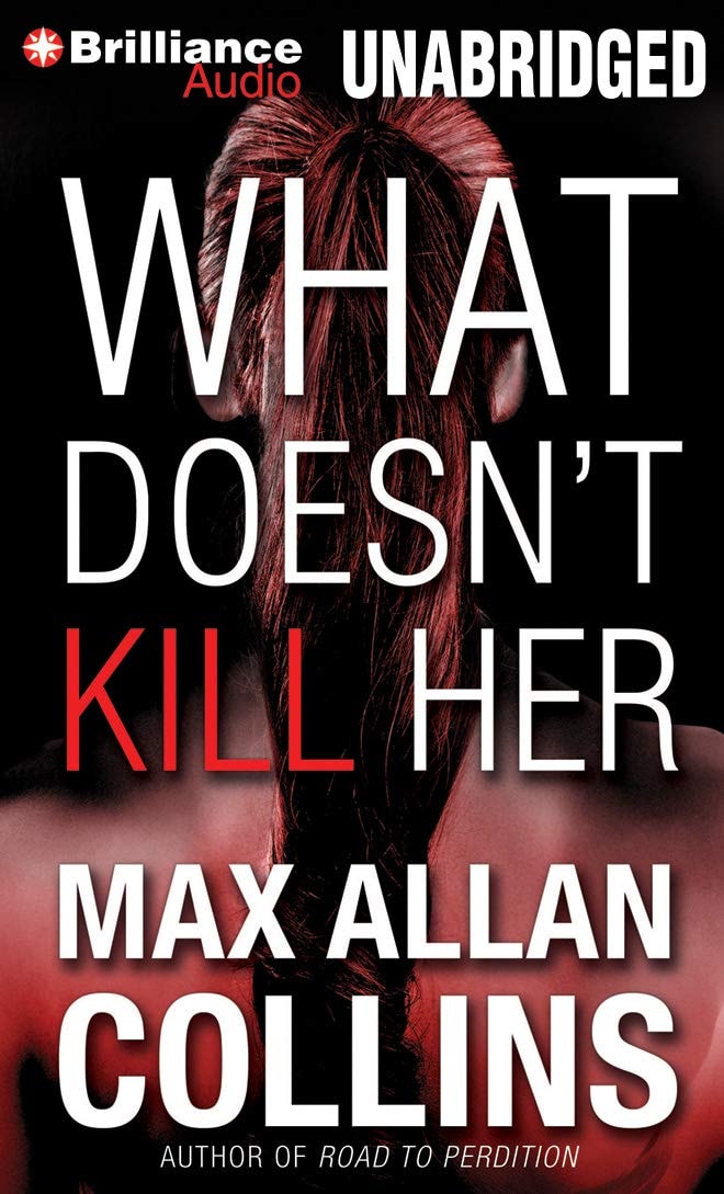 What Doesn't Kill Her