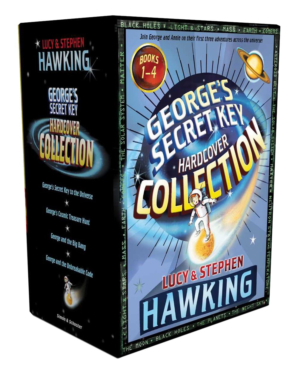 George's Secret Key Hardcover Collection George's Secret Key to the Universe; George's Cosmic Treasure Hunt; George and the Big Bang; George and the Unbreakable Code