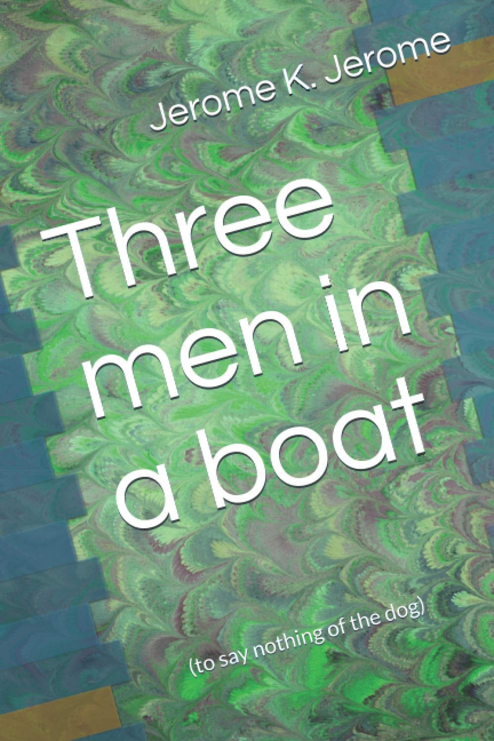 Three Men on a Boat (to Say Nothing of the Dog)