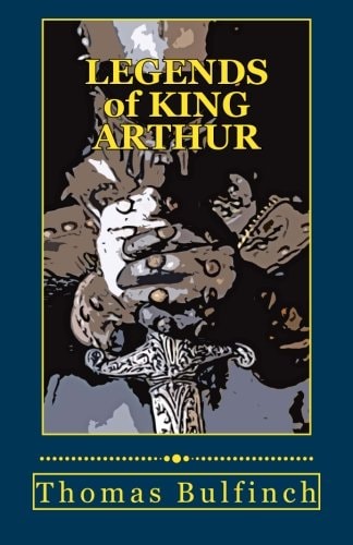 LEGENDS of KING ARTHUR (LARGE PRINT) The Age of Chivalry