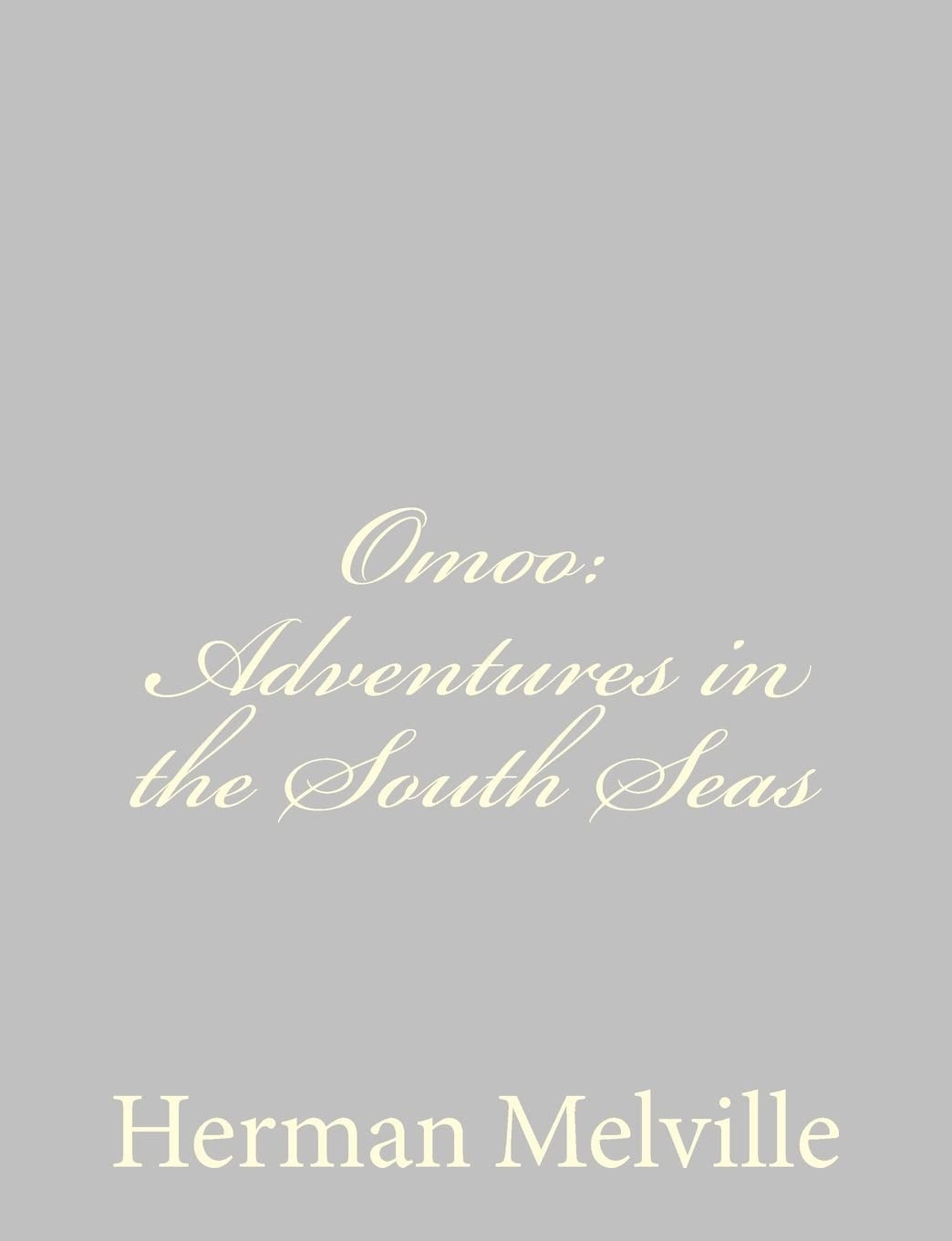 Omoo Adventures in the South Seas