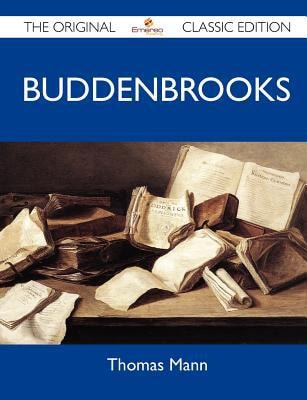 Buddenbrooks - the Original Classic Edition