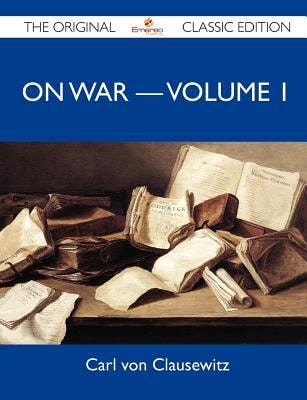 On War ? Volume 1 - the Original Classic Edition