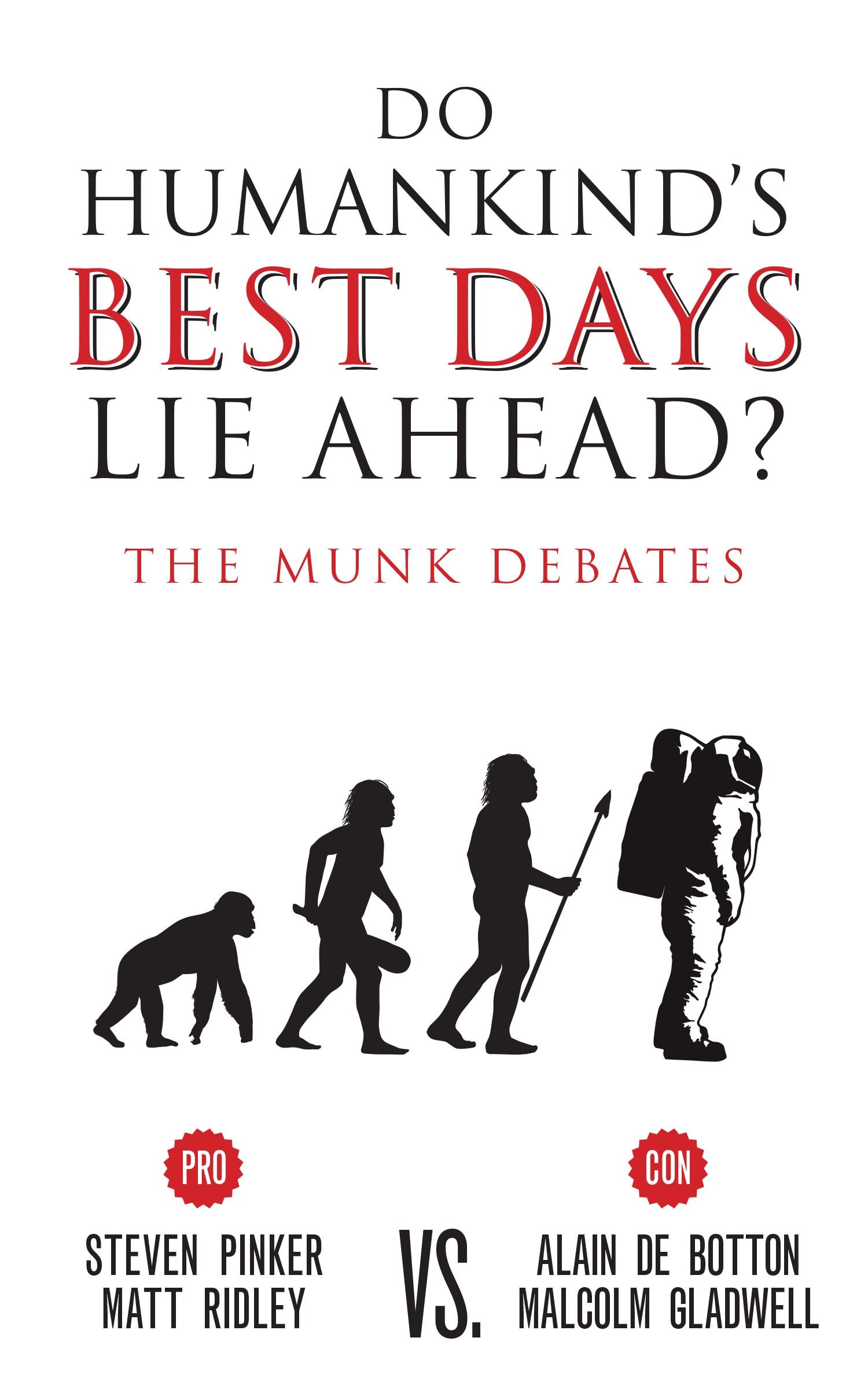 Do Humankind's Best Days Lie Ahead? The Munk Debates
