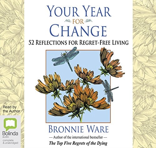 Your Year For Change: 52 Reflections for Regret-free Living [Audio]