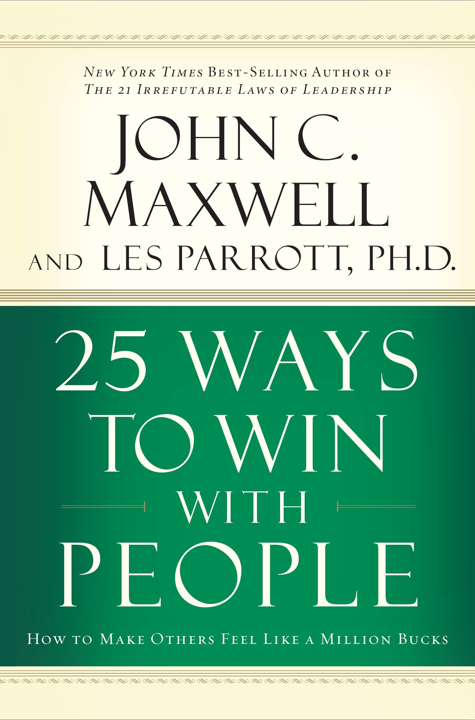 25 Ways to Win with People: How to Make Others Feel Like a Million Bucks