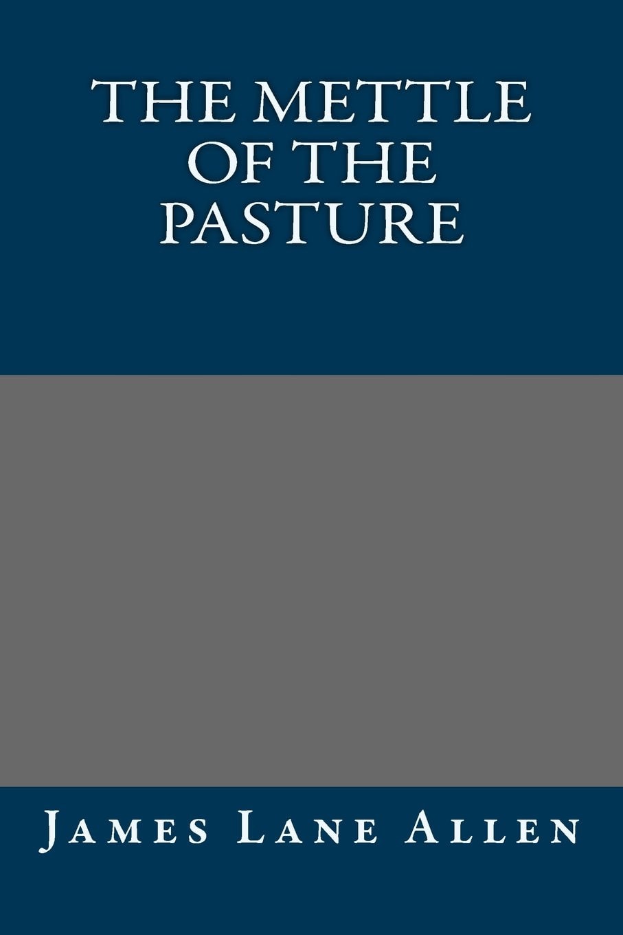The Mettle of the Pasture