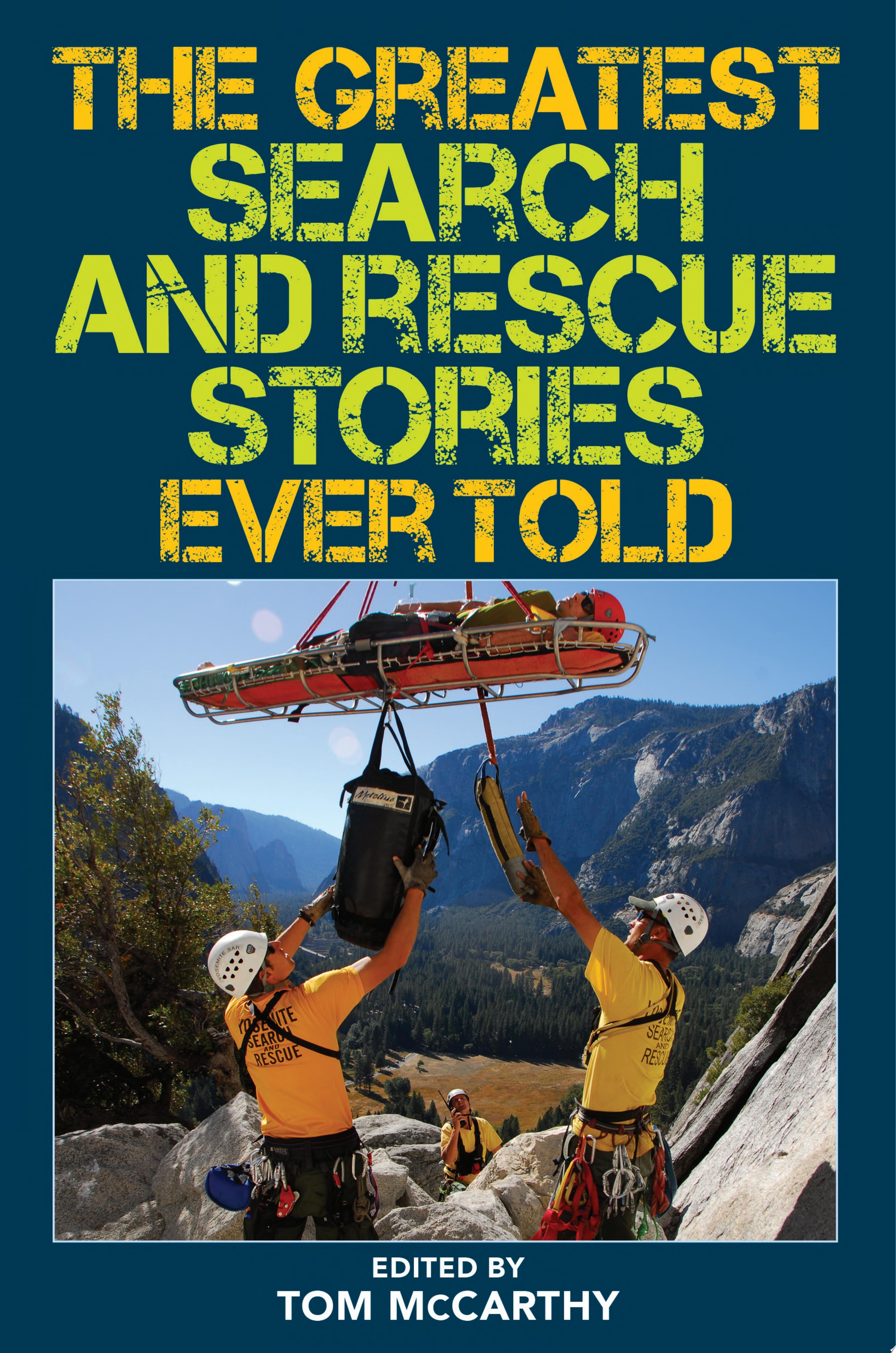 The Greatest Search and Rescue Stories Ever Told