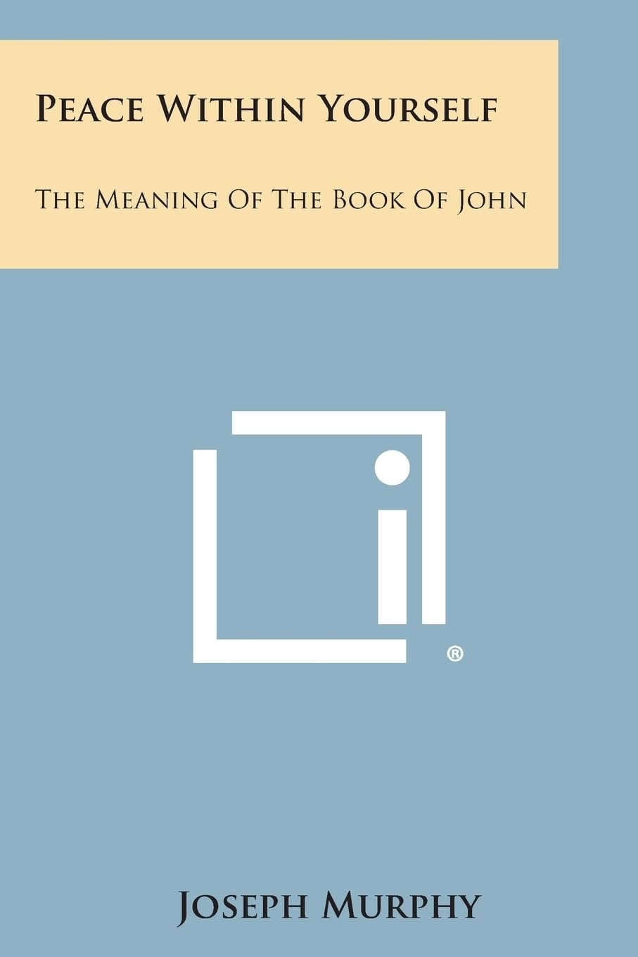 Peace Within Yourself The Meaning of the Book of John